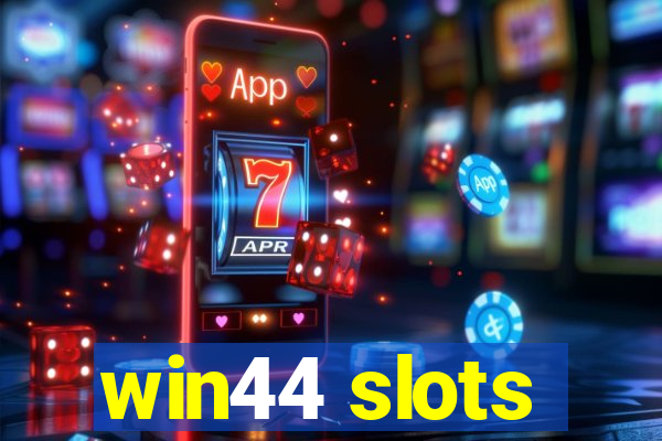 win44 slots